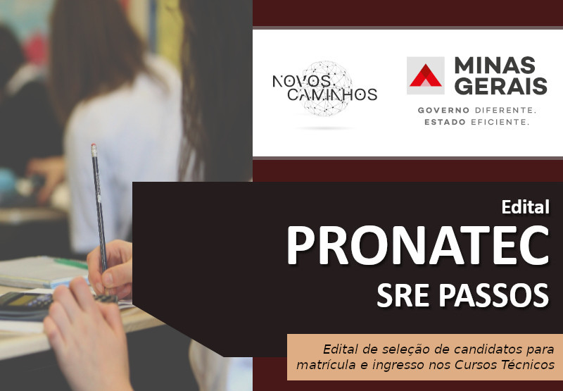 Edital de seleção de candidatos (alunos) para matrícula e ingresso nos Cursos Técnicos 1°/2022 - PRONATEC/Novos Caminhos