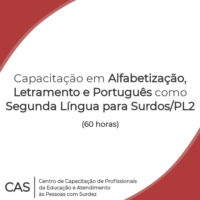 Inscrição para o Curso Alfabetização, Letramento e Português como Segunda Língua para Surdos - PL2
