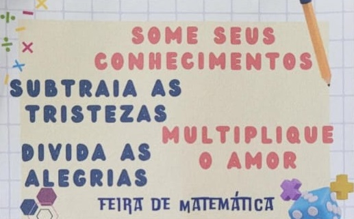 I Feira da Matemática Movimenta a Comunidade Escolar- Escola Estadual Cel. Antônio Domingos Ribeiro