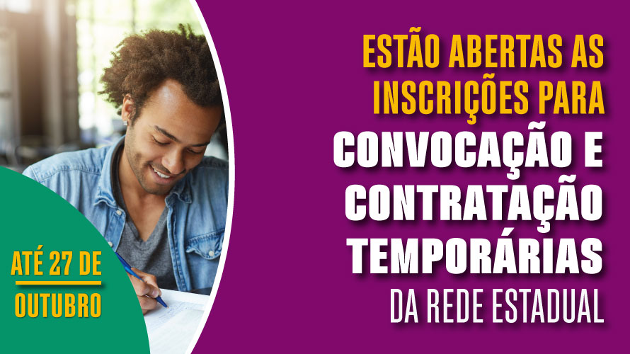 As inscrições para convocação e contratação temporárias da rede estadual terminam essa semana