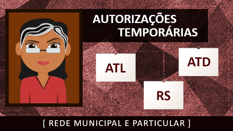 Autorizações Temporárias (rede municipal e particular)